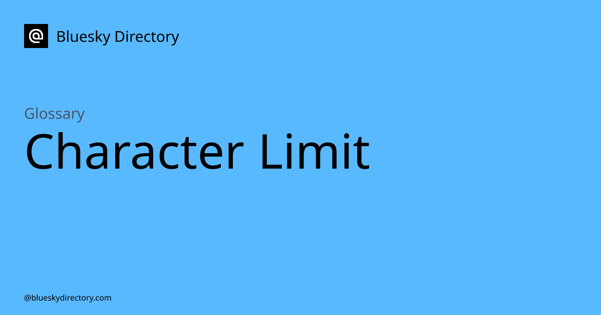what-is-character-limit-glossary-bluesky-directory
